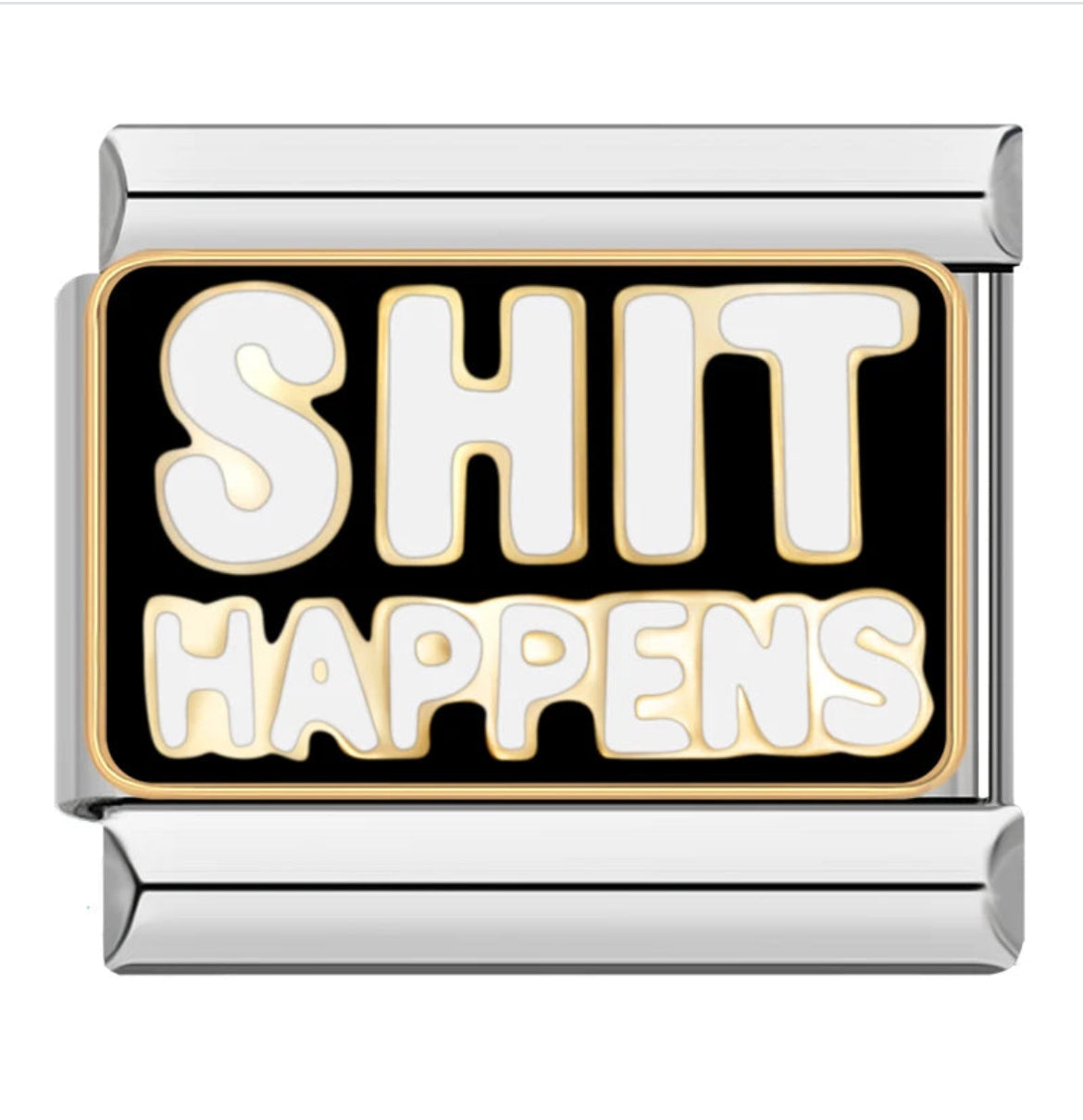 SHIT HAPPENS